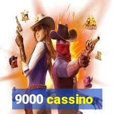 9000 cassino